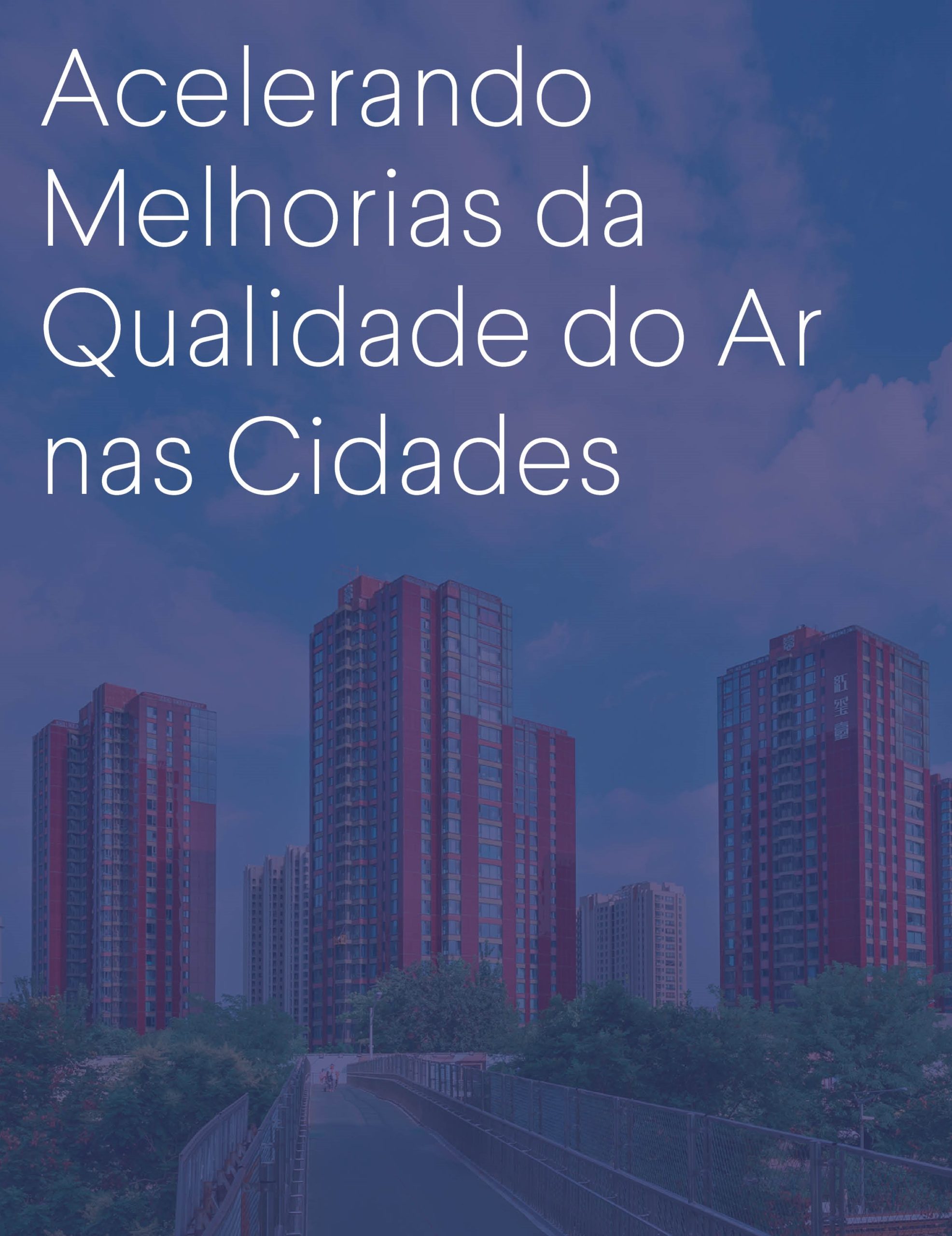 Acelerando Melhorias da Qualidade do Ar nas Cidades: Guia de Inovação e Ação