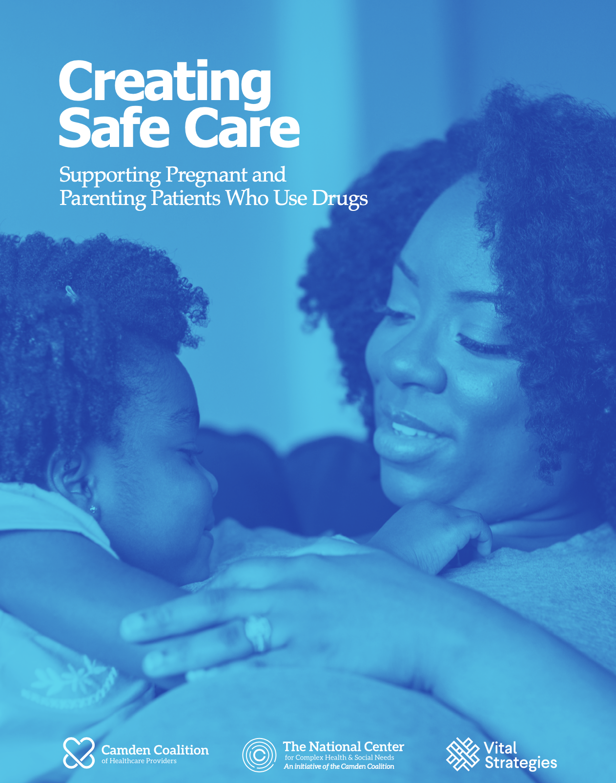 Creating Safe Care: Supporting Pregnant and Parenting People Who Use Drugs