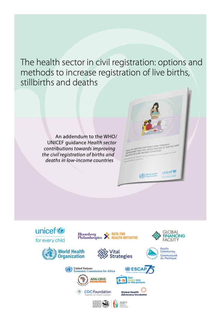 The Health Sector in Civil Registration: Options and Methods to Increase Registration of Live Births, Stillbirths and Deaths